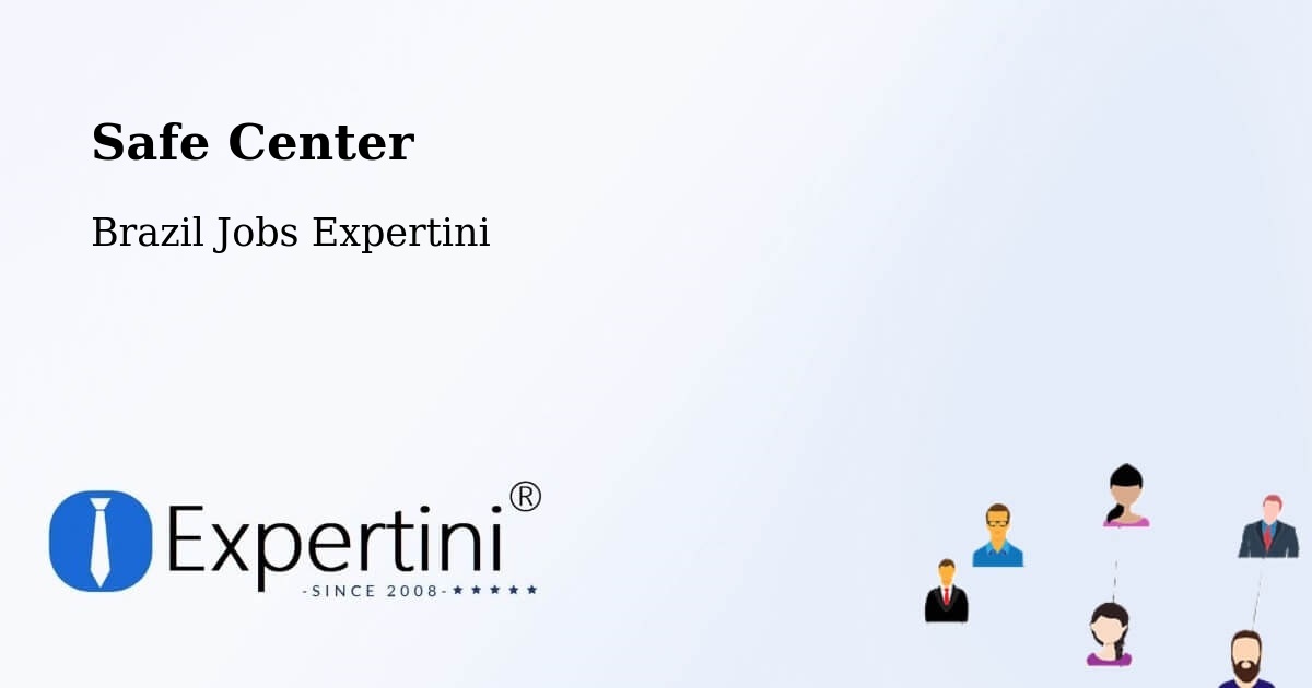 Safety Center – Curvelo - Brazil Jobs Expertini